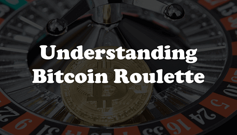 Understanding Bitcoin Roulette