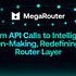 MegaRouter: From API Calls to Intelligent Decision-Making, Redefining the AI Router Layer