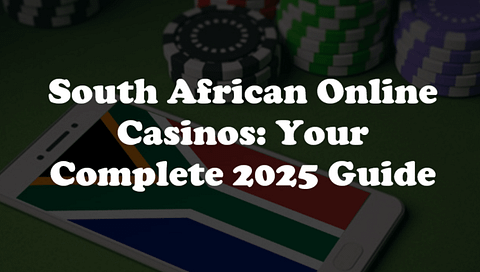 South African Online Casinos: Your Complete 2025 Guide