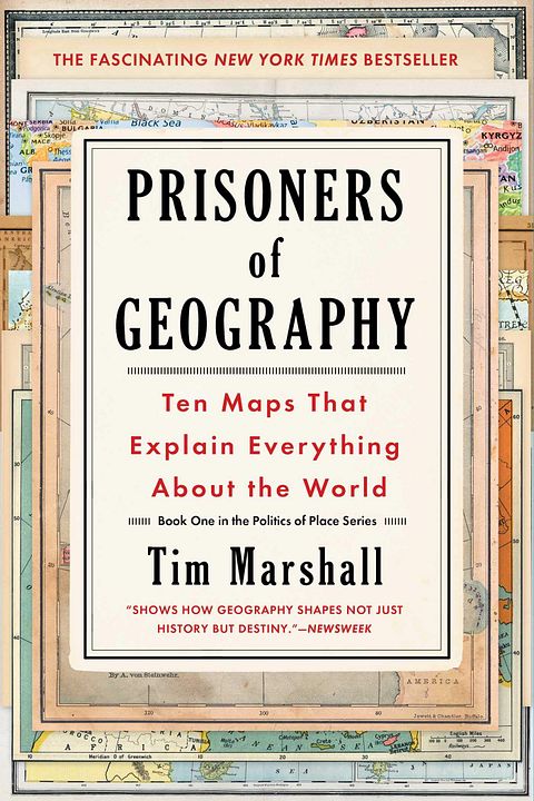 #19 Prisoners of Geography (10 Maps that Explain Everything About the World - Tim Marshall