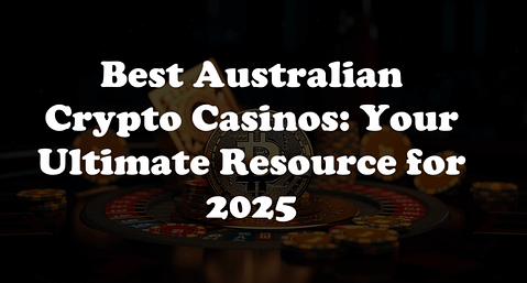 Best Australian Crypto Casinos