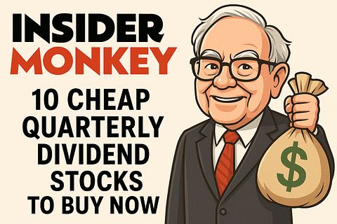 10 Cheap Quarterly Dividend Stocks to Buy Now